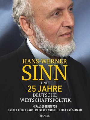 cover image of Hans-Werner Sinn und 25 Jahre deutsche Wirtschaftspolitik
